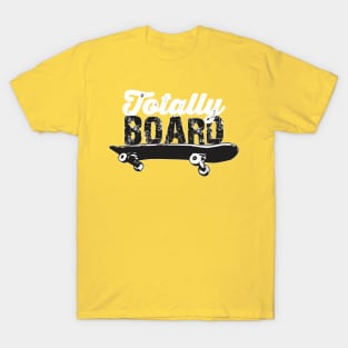 Totally Board Skateboard T-Shirt